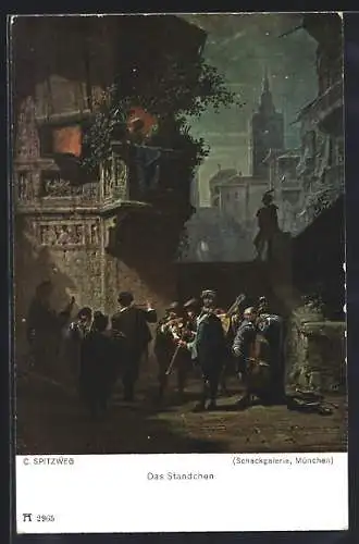 Künstler-AK Carl Spitzweg: Das Ständchen, Musikanten spielen vor dem Balkon eines Fräuleins