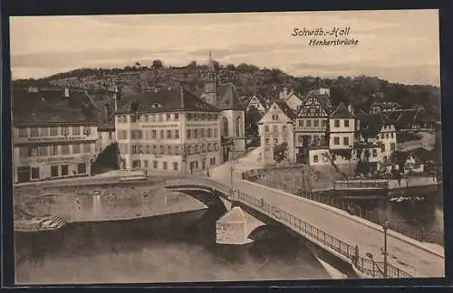 AK Schwäb.-Hall, Gasthaus zum goldenen Ritter, Bes. Fr. Mohle mit Henkersbrücke