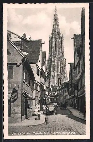 AK Ulm / Donau, Münsterblick v.d. Wallfischgasse