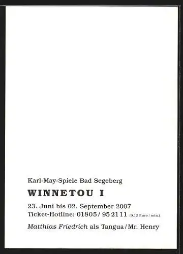 AK Bad Segeberg, Karl-May-Spiele 2007, Winnetou I., Matthias Friedrich als Tangua / Mr. Henry, Autograph