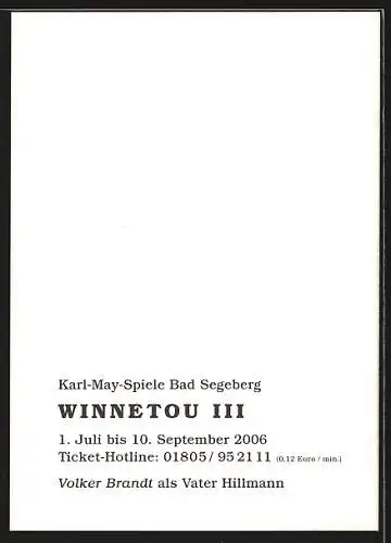 AK Bad Segeberg, Karl-May-Spiele 2006, Winnetou III, Volker Brandt als Vater Hillman, Autograph