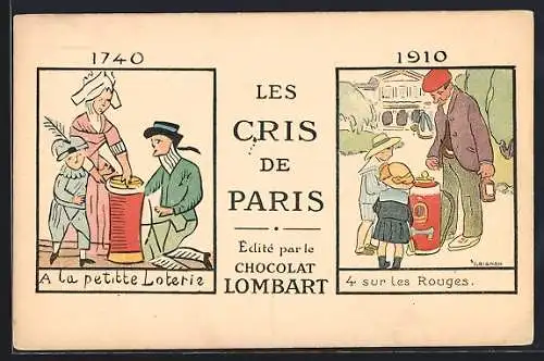 AK Paris, Les Cris de Paris, 1740 a la petit Loterie & 1910, 4 sur les Rouges, Chocolat Lombart