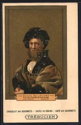 AK Portrait du Cte. Balthazar Castiglione, Musée du Louvre, Chocolat Trébucien