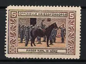 Reklamemarke Gorizia, Kaiser Karl von Österreich in Görz, Offizielle Kriegsfürsorge, Reiter auf Pferd