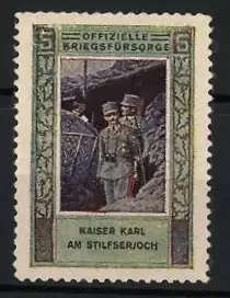 Reklamemarke Offizielle Kriegsfürsorge, Kaiser Karl von Österreich am Stilfserjoch