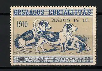 Reklamemarke Budapest, Országos Ebkiállítás 1910, Hunde bei Tatterssall