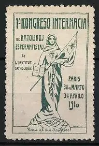 Reklamemarke Paris, 1er Kongreso Internacia de Katolikoj Esperantistoj, Frau mit Flagge, 1910