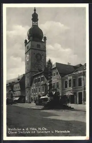 AK Waidhofen a. d. Ybbs, Oberer Stadtplatz mit Türkenturm und Mariensäule