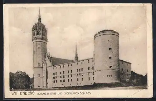 AK Wittenberg / Elbe, Schlosskirche und Ehemaliges Schloss