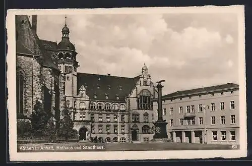 AK Köthen in Anhalt, Rathaus und Stadthaus mit Denkmal