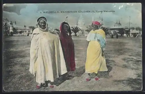 AK Marseille, Exposition coloniale 1906, Types Marocains