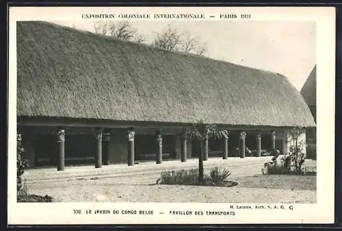 AK Paris, Exposition Coloniale Internationale 1931, Le Jardin du Congo Belge, Pavillon des Transport