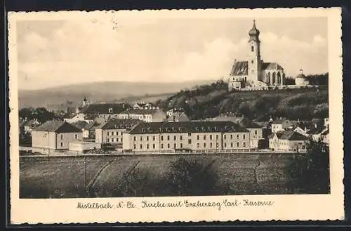 AK Mistelbach /N.-Ö., Kirche mit Erzherzog Carl-Kaserne