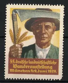 Reklamemarke München, 35. deutsche landwirtschaftliche Wanderausstellung 1929, Bauer mit Sense und Ähre