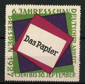 Reklamemarke Dresden, 6. Jahresschau Deutscher Arbeit 1927, Das Papier, Geometrische Formen