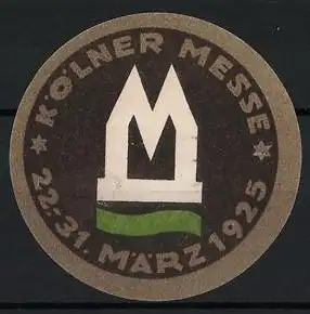 Reklamemarke Köln, Kölner Messe, Messe-Logo, 22.-31. März 1925