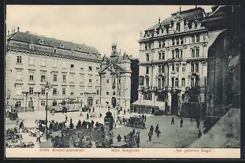 AK Wien, Städt. Central-Feuerwehr, Altes Zeughaus, Gasthaus Zur goldenen Kugel