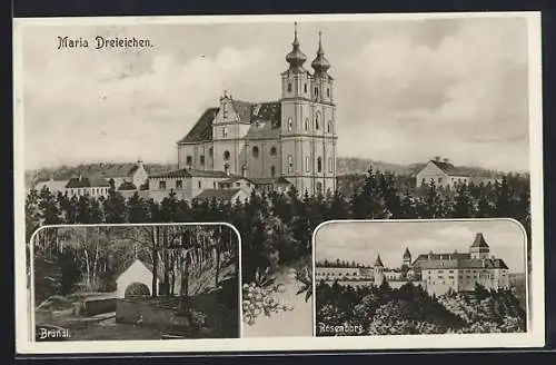 AK Maria Dreieichen, Wallfahrtskirche, Bründl und Rosenburg