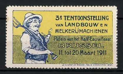 Reklamemarke Brüssel, 3e Tentoonstelling van Landbouw en Melkerijmachines 1911, Bauer mit Heugabel