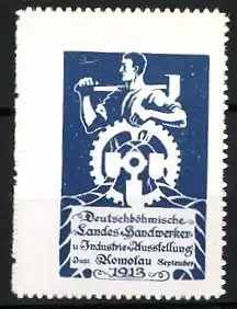 Reklamemarke Komotau, Deutsche Landes-Handwerker- u. Industrie-Ausstellung, Mann mit Zahnrad, 1913