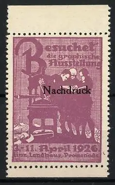 Reklamemarke Linz, Besuch der graphischen Ausstellung, Druckpresse, 1926