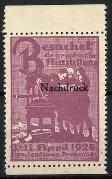 Reklamemarke Linz, Besuch der graphischen Ausstellung, Druckerpresse, 1926