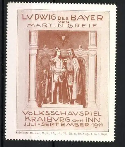 Reklamemarke Kraiburg am Inn, Ludwig der Bayer von Martin Greif, Volksschauspiel 1914