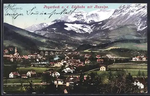 AK Payerbach a. d. Südbahn, Ortsansicht mit Raxalpe