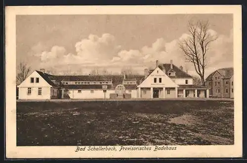 AK Bad Schallerbach, Blick auf das provisorische Badehaus