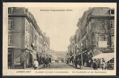 AK Longwy-Haut, La grande rue avant le bombardement