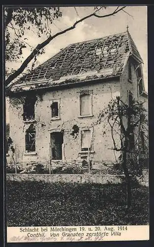 AK Conthil /Mörchingen, Von Granaten zerstörte Villa, Schlacht bei Mörchingen 1914