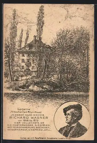 Künstler-AK Lucerne, Tribschen am Rhyn-Haus, In diesem Haus wohnte Richard Wagner von 1868-1872, Portrait