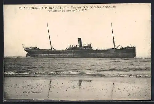 AK Le Touquet Paris Plage, Vapeur SS Socotra-Newcastle, Handelsschiff gestrandet 26.11.1915