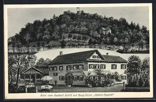 AK Nagold /Württ., Gasthof-Pension Schiff Herrgott mit Garten, Burgruine Hohen-Nagold