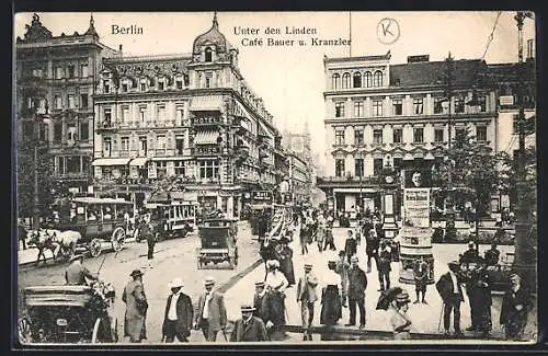 AK Berlin, Unter den Linden mit Café Bauer und Kranzler