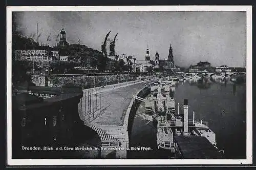 AK Dresden, Blick von der Carolabrücke auf Belvedere und Dampfschiffe