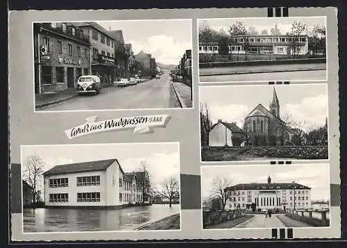 AK Wadgassen /Saar, Strassenpartie mit Gaststätte, Gebäudeansichten, Kirche