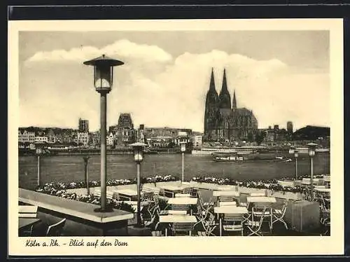 AK Köln /Rh., Blick auf den Dom von einer Gaststätten-Terrasse aus