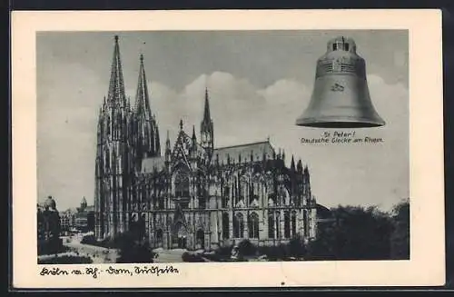 AK Köln, Der Dom und die St. Peter-Glocke