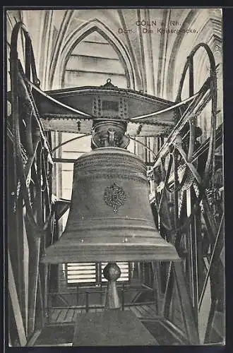 AK Köln a. Rhein, Dom, die Kaiserglocke im Glockenturm