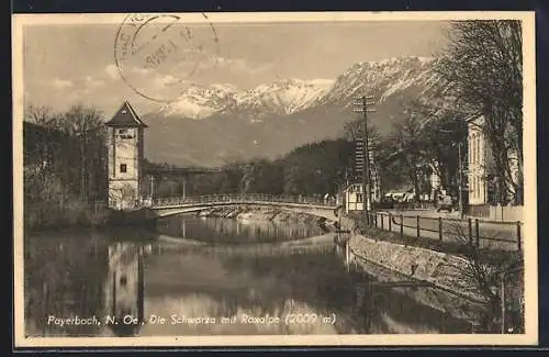 AK Payerbach, Schwarzapartie mit Brücke u. Raxalpe