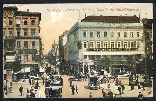 AK Berlin, Unter den Linden, Friedrichstrasse mit Victoria Cafe