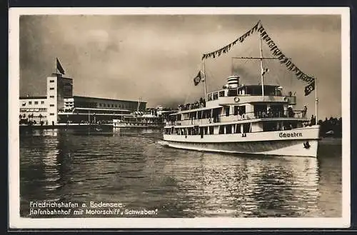 AK Friedrichshafen am Bodensee, Hafenbahnhof mit Motorschiff Schwaben bei der Ausfahrt