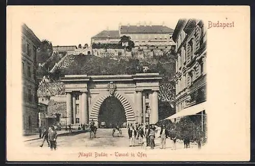 AK Budapest, Tunnel in Ofen