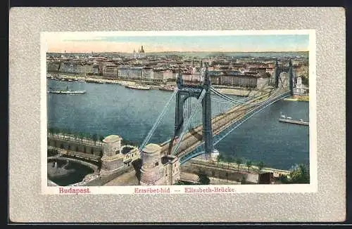 AK Budapest, Elisabeth-Brücke aus der Vogelschau