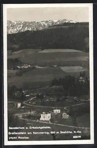 AK Breitenstein am Semmering, Sanatorium und Erholungsheim aus der Vogelschau gegen Raxalpe