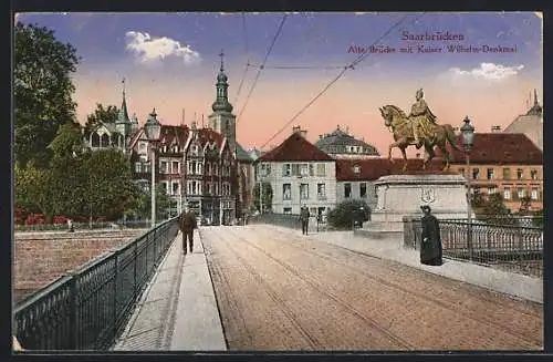 AK Saarbrücken, Alte Brücke mit Kaiser Wilhelm-Denkmal