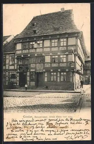 AK Goslar, Altes Haus von 1573 mit Gasthaus zur Börse, Bergstrasse