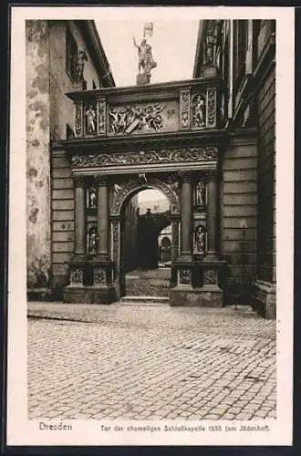 AK Dresden, Tor der ehemaligen Schlosskapelle 1555 am Jüdenhof