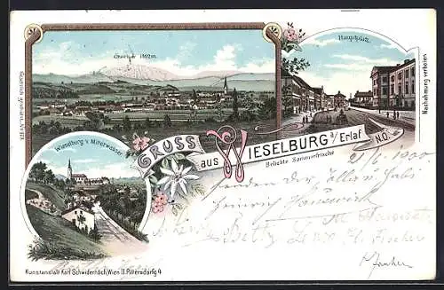 Lithographie Wieselburg a. Erlaf, Hauptplatz, Ortsansicht gegen Ötscher, Ortsansicht von Mitterwasser